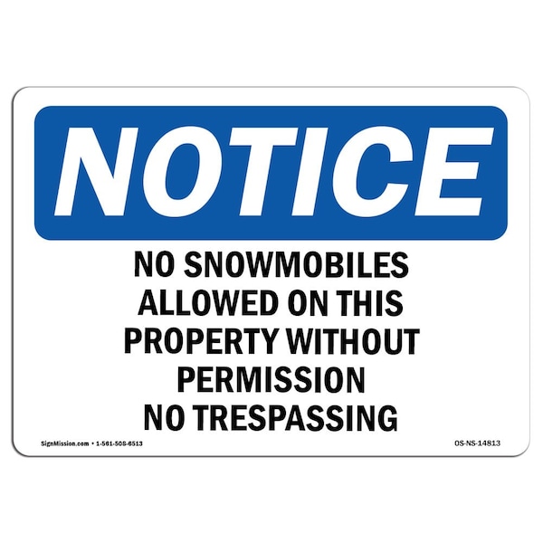 Safety Sign, OSHA Notice, 18" Height, No Snowmobiles Allowed On This Property Sign, Landscape